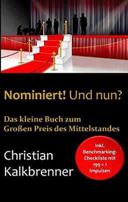 Nominiert! Und nun?: Das kleine Buch zum Großen Preis des Mittelstandes