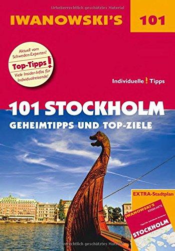 101 Stockholm - Reiseführer von Iwanowski: Geheimtipps und Top-Ziele. Mit herausnehmbarem Stadtplan (Iwanowski's 101)