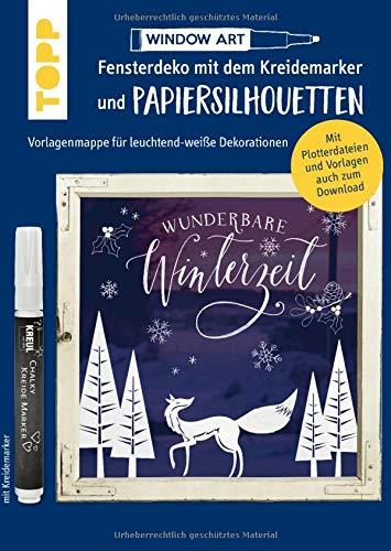 Vorlagenmappe Fensterdeko mit dem Kreidemarker & Papiersilhouetten - Wunderbare Winterzeit.: Leuchtend-weiße Dekorationen. Alle Vorlagen auch als Download und als Plotterdateien