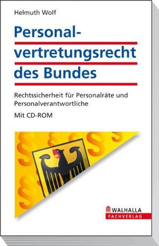 Personalvertretungsrecht des Bundes: Rechtssicherheit für Personalräte und Personalverantwortliche