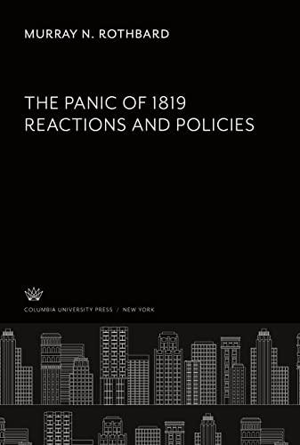 The Panic of 1819 Reactions and Policies