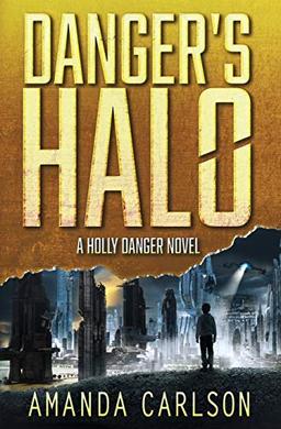 Danger's Halo (Holly Danger, Band 1)