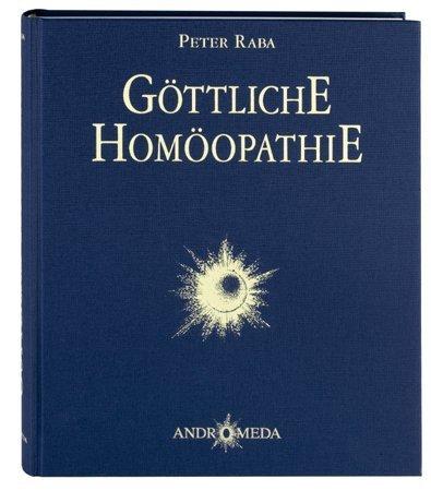 Homöothek / Göttliche Homöopathie: Vom notwendigen Erwachen im 3. Jahrtausend. Ein-Fälle zum Nach-Denken über homöopathische Grundprinzipien sowie ... verdichtet zu Worten und Bildern: BD 3