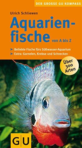 Aquarienfische von A bis Z (GU Der große Kompass)