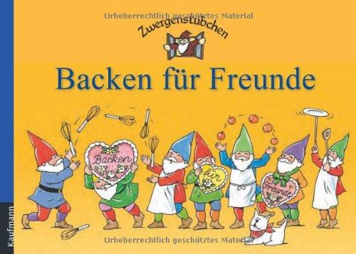 Zwergenstübchen Backen für Freunde