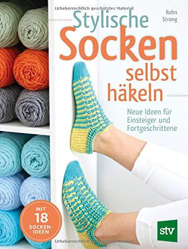 Stylische Socken selbst häkeln: Neue Ideen für Einsteiger und Fortgeschrittene