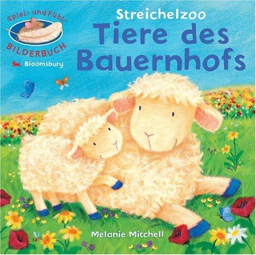 Streichelzoo - Tiere des Bauernhofs: Spiel- und Fühlbilderbuch