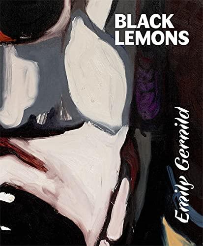 Emily Gernild: Black Lemons