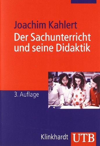 Der Sachunterricht und seine Didaktik