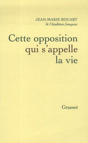 Cette opposition qui s'appelle la vie