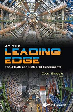 AT THE LEADING EDGE: THE ATLAS AND CMS LHC EXPERIMENTS