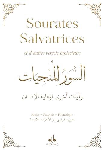 Sourates salvatrices : et d'autres versets protecteurs : arabe, français, phonétique, blanc