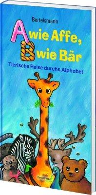 A wie Affe, B wie Bär: Eine tierische Reise durchs Alphabet