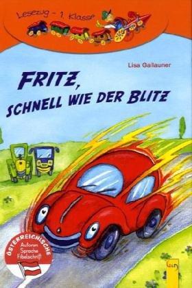 Fritz, schnell wie der Blitz: Lesezug - 1. Klasse Ich-lese-selbst-Buch