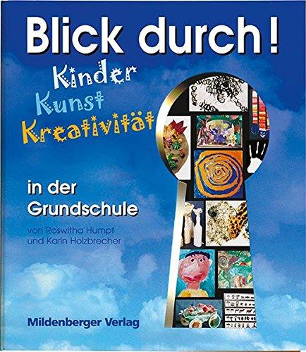 Durchblick - Kinder, Kunst, Kreativität Kunstunterricht durchblicken: Ringbuch mit Register Theorie und Praxis,  Kopiervorlagen 3./4. Schuljahr