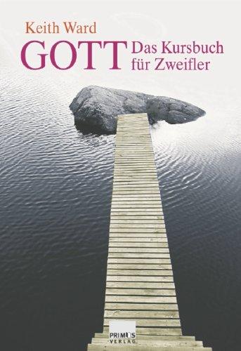 Gott. Das Kursbuch für Zweifler