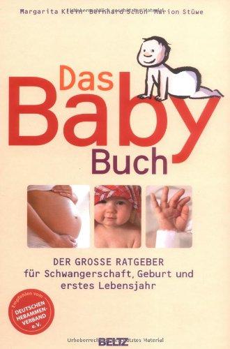 Das BabyBuch: Der große Ratgeber für Schwangerschaft, Geburt und erstes Lebensjahr