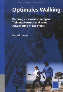 Optimales Walking: Der Weg zu einem stimmigen Trainingskonzept und seine Anwendung in der Praxis