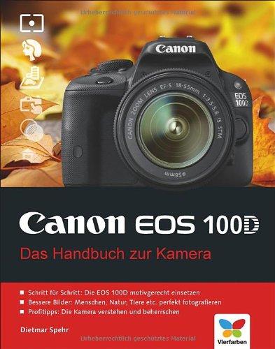 Canon EOS 100D: Das Handbuch zur Kamera