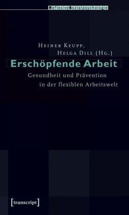 Erschöpfende Arbeit: Gesundheit und Prävention in der flexiblen Arbeitswelt