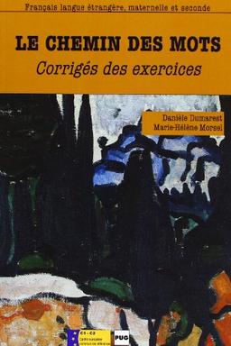 Le chemin des mots : livret pédagogique avec corrigé des exercices