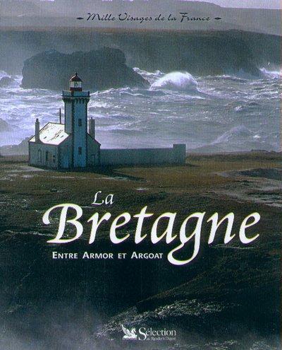 La Bretagne : entre Armor et Argoat