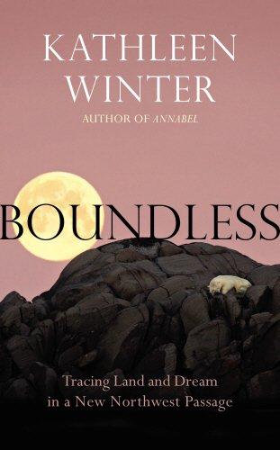 Boundless: Tracing Land and Dream in a New Northwest Passage