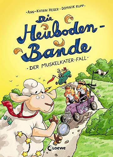 Die Heuboden-Bande - Der Muskelkater-Fall: ab 6 Jahre