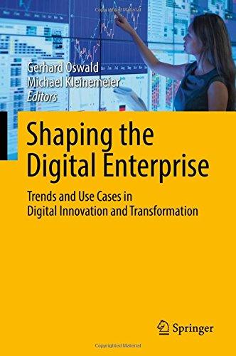 Shaping the Digital Enterprise: Trends and Use Cases in Digital Innovation and Transformation