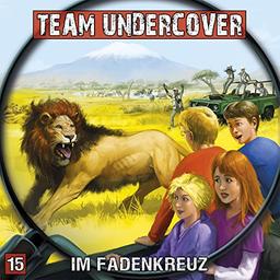 Team Undercover 15: Im Fadenkreuz