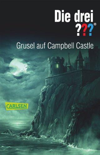 Die drei ???: Die drei ??? - Grusel auf Campbell Castle