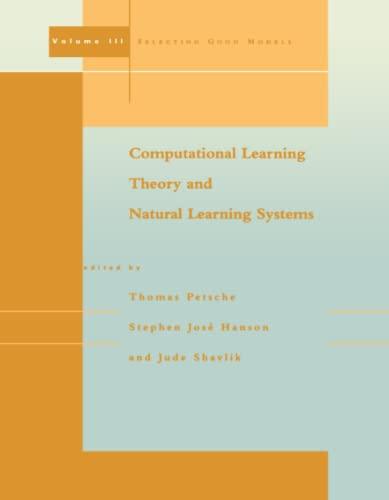 Computational Learning Theory and Natural Learning Systems, Volume 3: Selecting Good Models