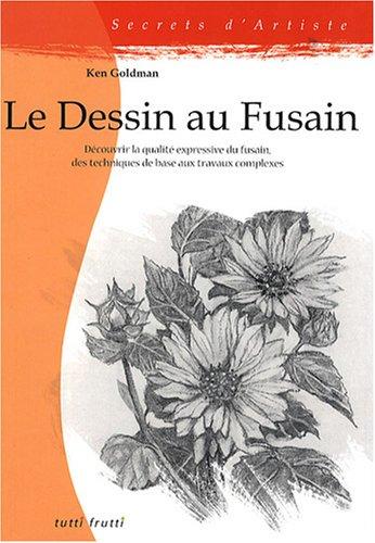 Le dessin au fusain : découvrir la qualité expressive du fusain, des techniques de base aux travaux complexes