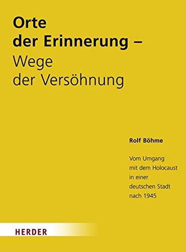 Orte der Erinnerung - Wege der Versöhnung