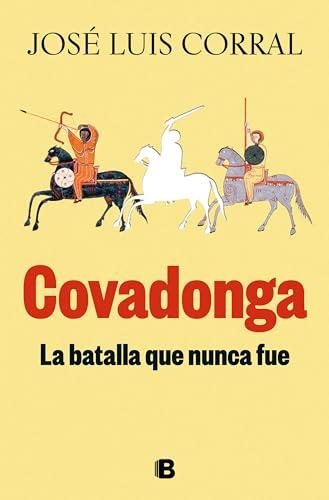 Covadonga, la batalla que nunca fue: Hispania 700-756 (No ficción)