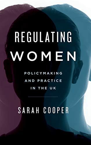 Regulating Women: Policymaking and Practice in the UK