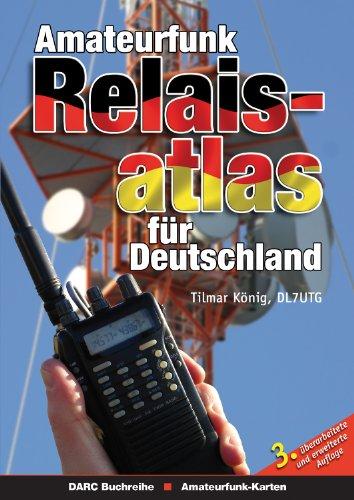 Amateurfunk Relaisatlas für Deutschland: DARC-Buchreihe - Amateurfunkkarten