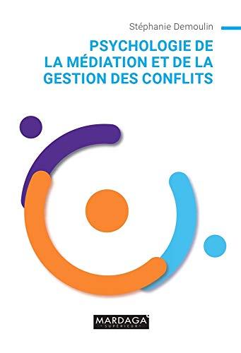 Psychologie de la médiation et de la gestion de conflit