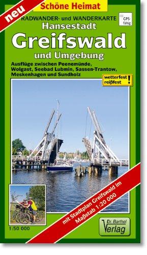 Hansestadt Greifswald und Umgebung Radwander- und Wanderkarte 1 : 50 000. Mit Stadtplan Greifswald. 1:20000: Ausflüge zwischen Peenemünde, Wolgast, ... Mit Stadtplan Greifswald. 1 : 20 000