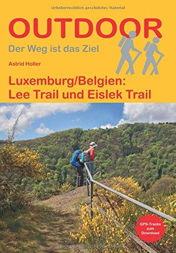 Luxemburg/Belgien: Lee Trail und Eislek Trail (Der Weg ist das Ziel)