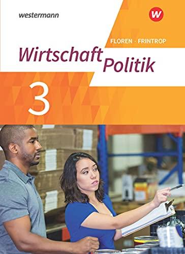 Wirtschaft - Politik / Wirtschaft - Politik - Arbeitsbücher für Gymnasien (G9) in Nordrhein-Westfalen - Neubearbeitung: Arbeitsbücher für Gymnasien ... - Neubearbeitung / Arbeitsbuch 3