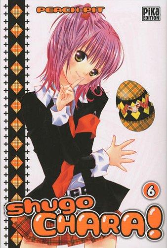 Shugo Chara !. Vol. 6. Une nouvelle magical girl vient d'éclore !