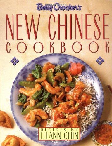 Betty Crocker's New Chinese Cookbook: Recipes by Leeann Chin (Betty Crocker Cooking)