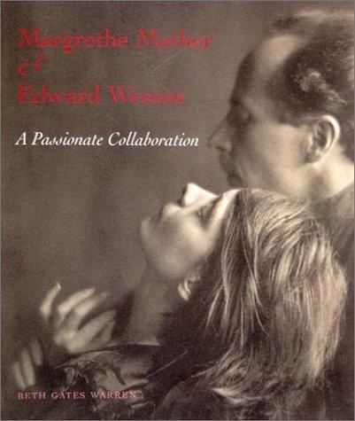 Margrethe Mather & Edward Weston: A Passionate Collaboration