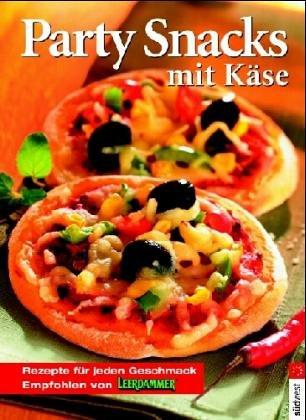 Partysnacks mit Käse. Rezepte für jeden Geschmack