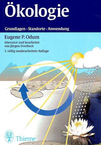 Ökologie. Grundlagen - Standorte - Anwendungen