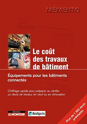 Le coût des travaux de bâtiment. Equipements pour les bâtiments connectés : chiffrage rapide pour préparer ou vérifier un devis de travaux en neuf ou en rénovation