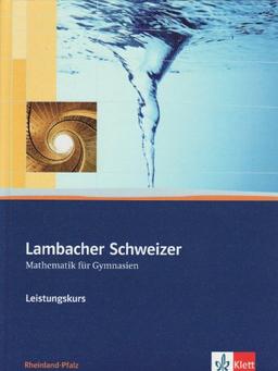 Lambacher Schweizer - Ausgabe Rheinland-Pfalz 2005: Lambacher Schweizer - Ausgabe Rheinland-Pfalz.  Schülerbuch 11-13 mit CD-ROM Leistungskurs