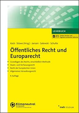 Öffentliches Recht und Europarecht: Grundlagen des Rechts, einschließlich Methodik. Staats- und Verfassungsrecht. Recht der Europäischen Union. ... (NWB Studium Betriebswirtschaft)