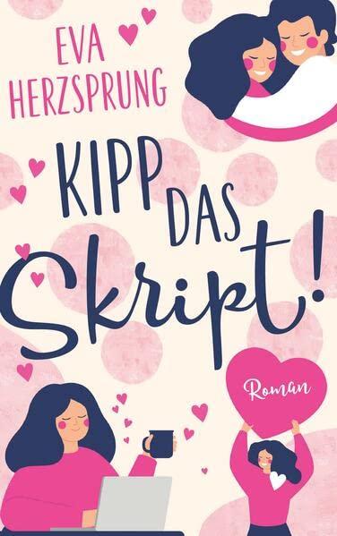 Kipp das Skript!: Mit einem Gentest ins Liebesglück